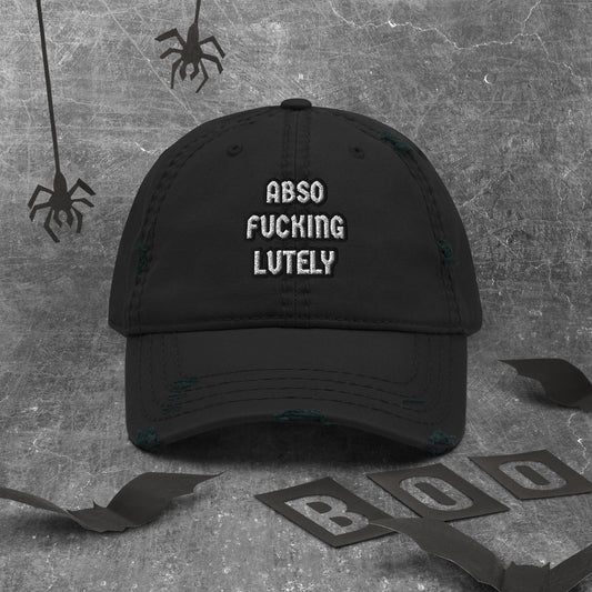 Absof*ckinglutely Distressed Dad Hat